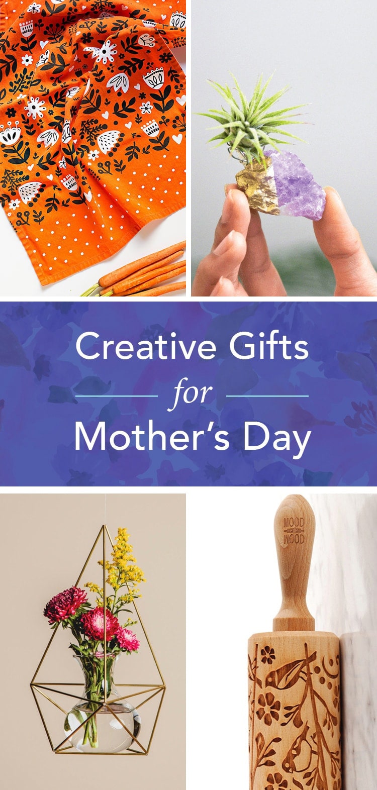 25+ Creative Mother's Day Gifts for the Greatest Woman in Your Life