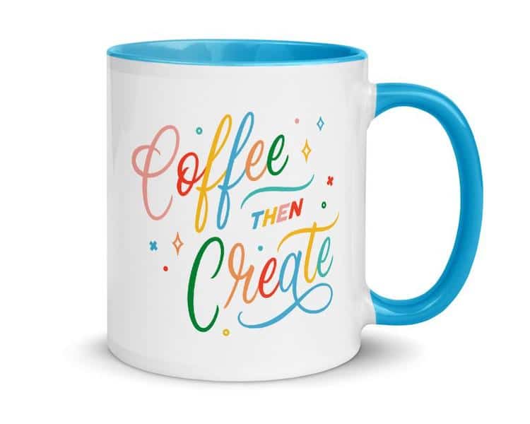 Coffee Then Create Mug With Color Inside