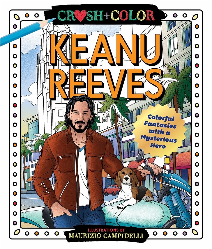 Crush and Color: Keanu Reeves Coloring Book