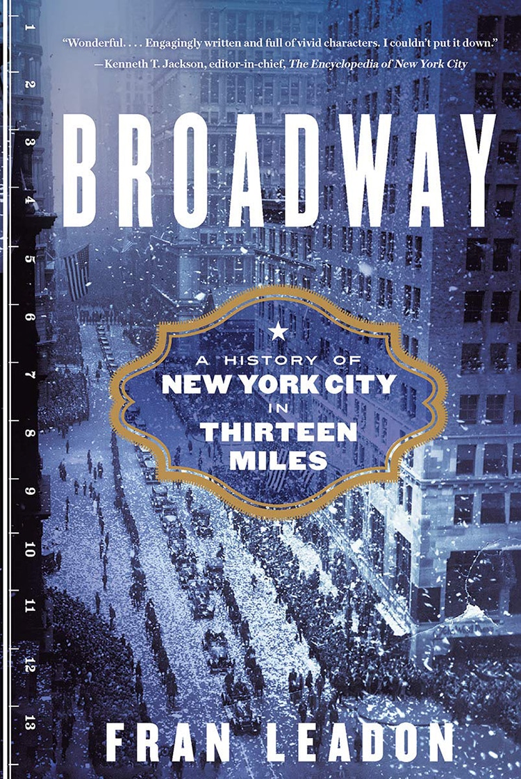 Broadway- A History of New York City in Thirteen Miles