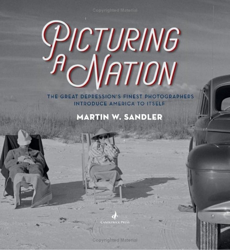 Picturing a Nation: The Great Depression's Finest Photographers Introduce America to Itself