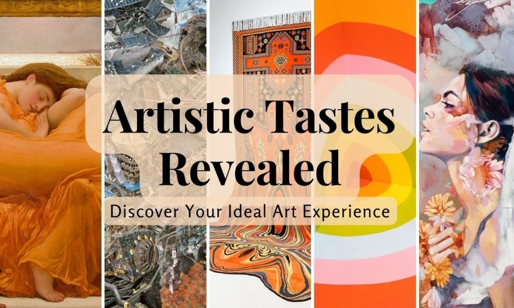 Artistic Tastes Revealed Discover Your Ideal Art Experience [Quiz