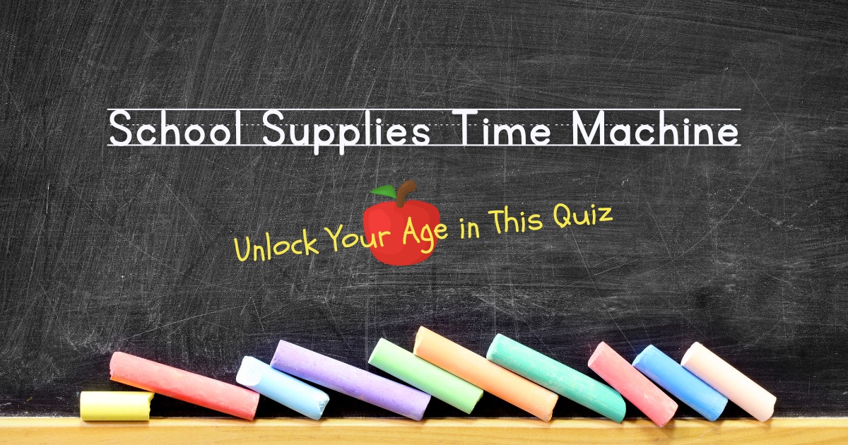 School Supplies Time Machine Unlock Your Age in This Quiz