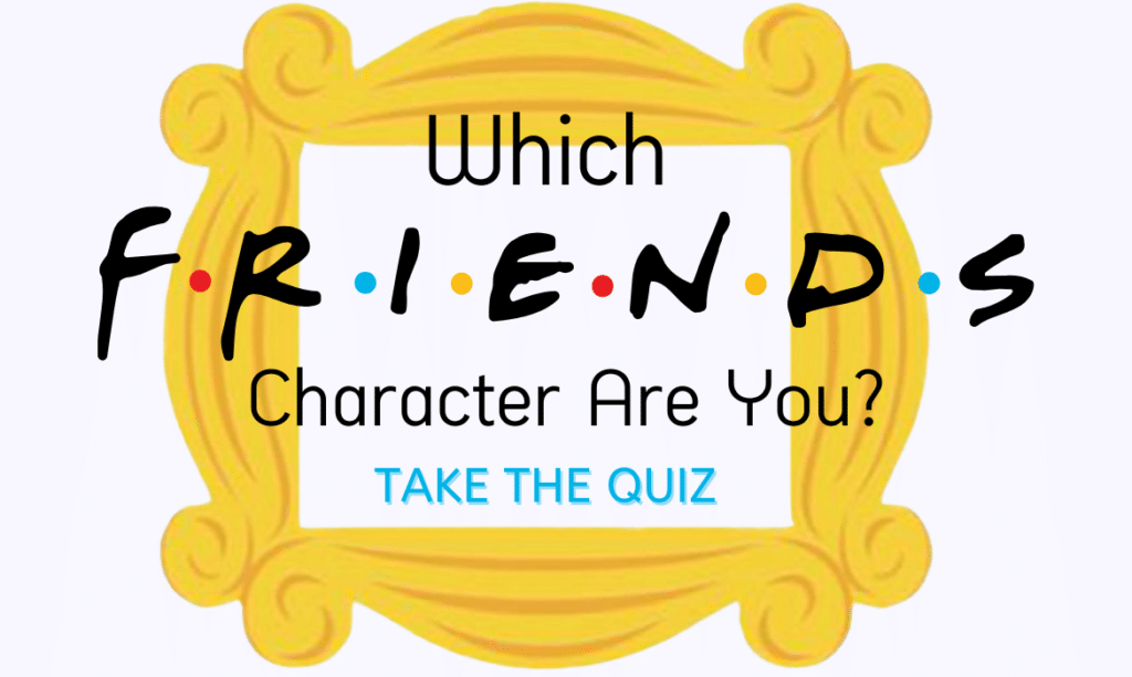 Which character from friends are you quiz