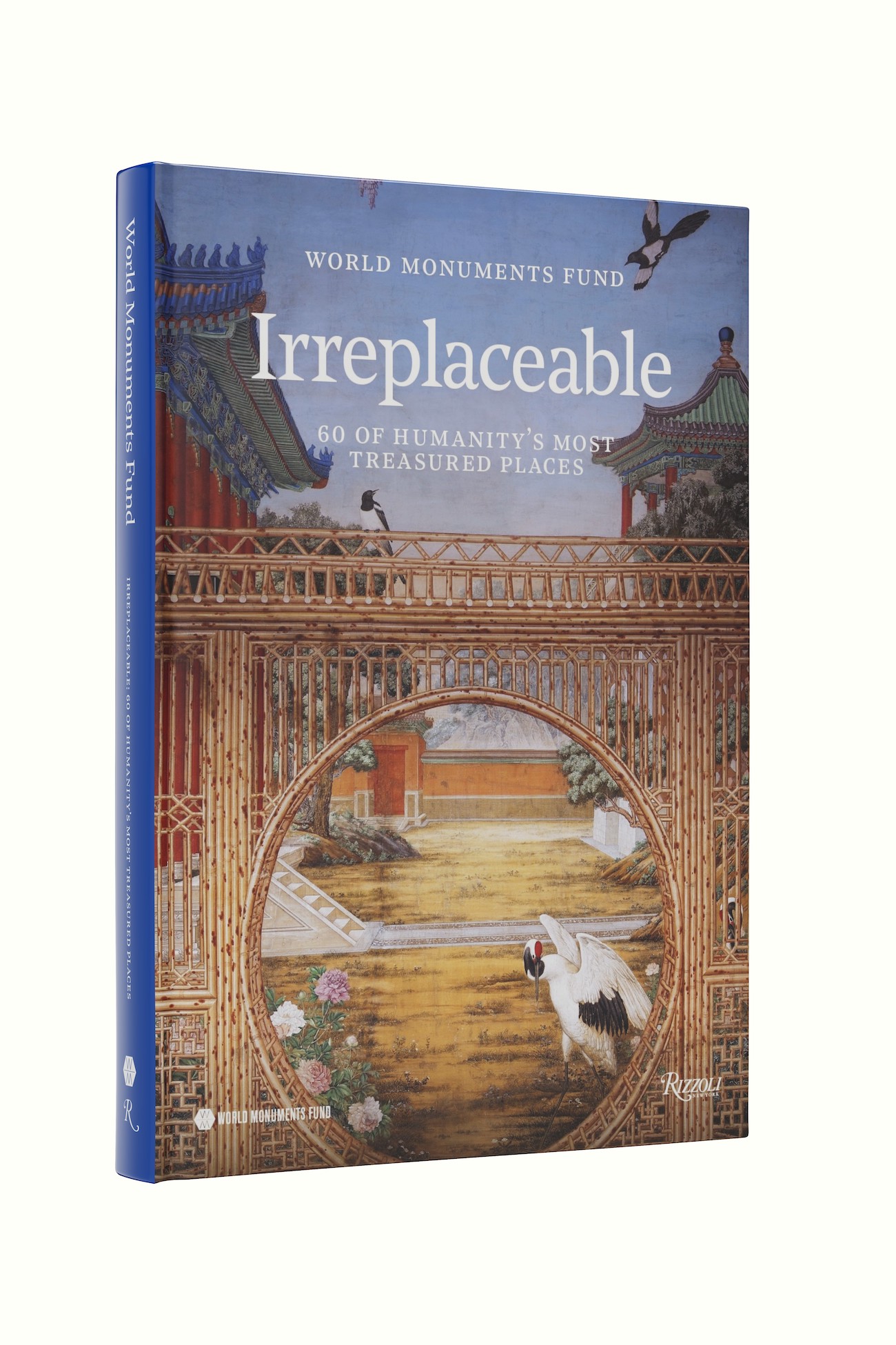 World Monuments Fund: Irreplaceable: 60 of Humanity's Most Treasured Places (Rizzoli, 2025)