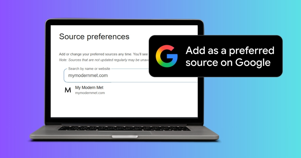 How to Select My Modern Met As Your Preferred Source on Google