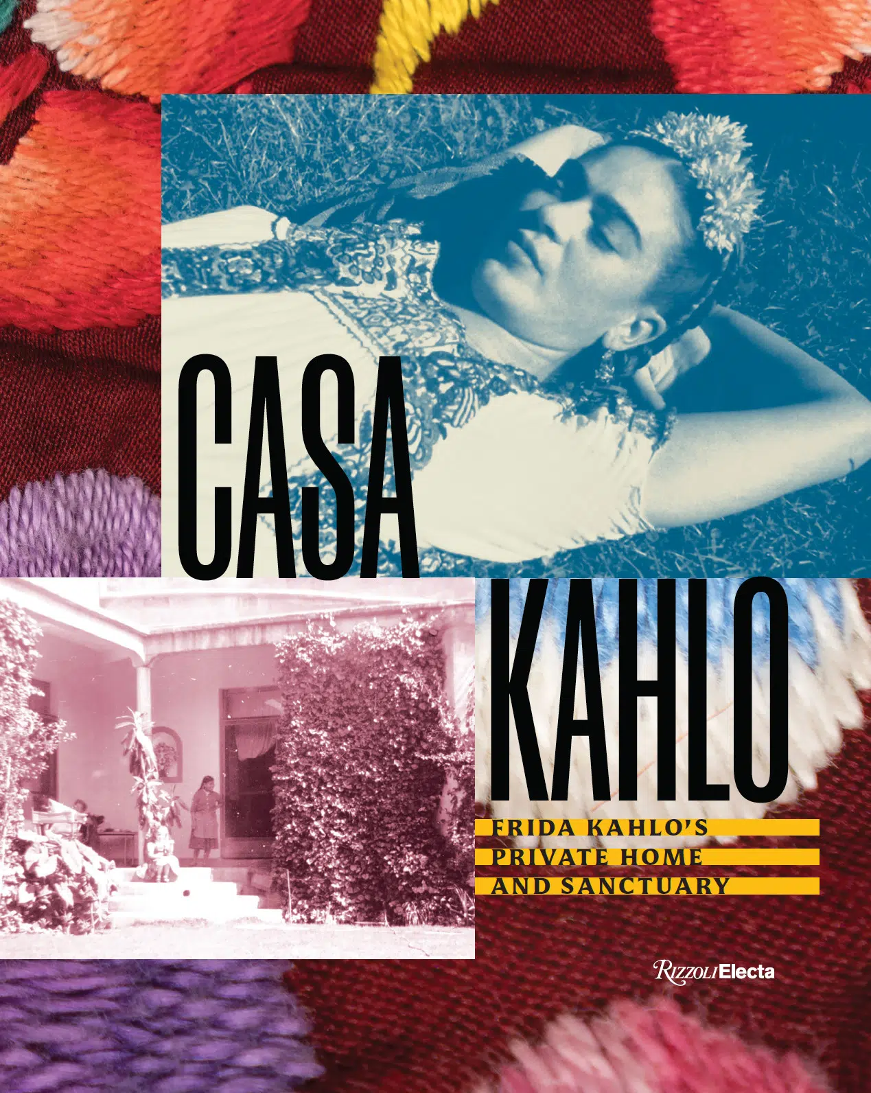 &copy; Casa Kahlo: Frida Kahlo&rsquo;s Home and Sanctuary by Mara Romeo Kahlo and Mara de Anda Romeo and Frida Hentschel Romeo. Rizzoli, 2026